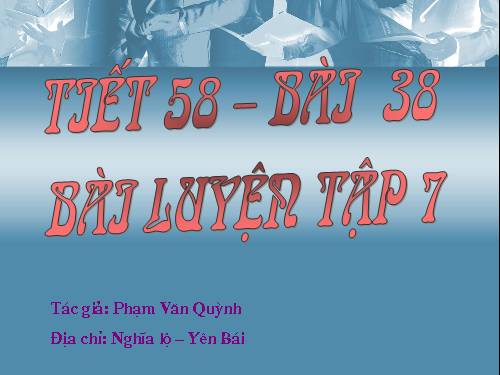 Bài 38. Bài luyện tập 7