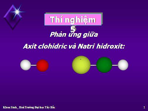 Thi nghiem 5-Axit clohidric và Natri hidroxit