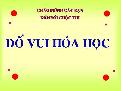 ĐỐ VUI HÓA HỌC