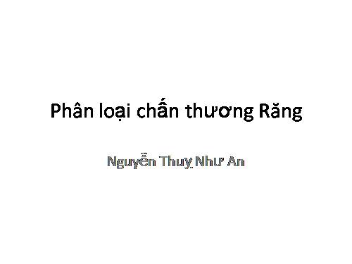 phan loai chan thuong rang.pptx