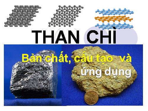 Than chì, tính chất, cấu tạo & ứng dụng