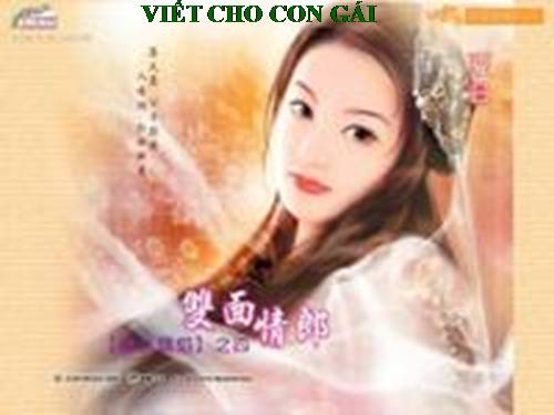 Gửi con gái yêu!