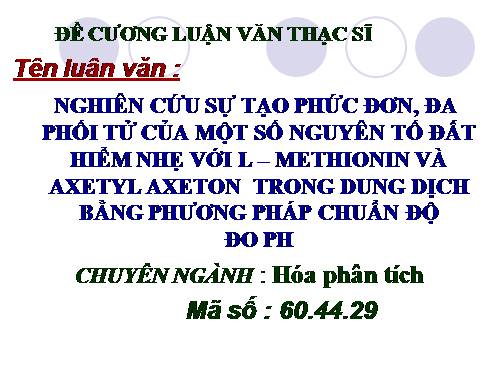 Nghien cứu sự tạo phức đơ, đa phối tử