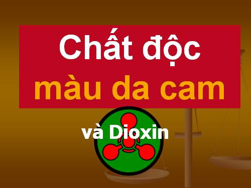 Chất độc da cam & Dioxin