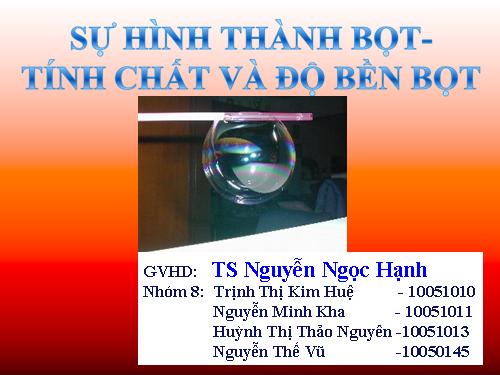 Sự hình thành, tính chất và độ bền bọt