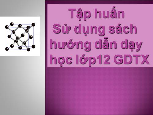 SỬ DỤNG SACH HD HÓA 12 (gdtx)