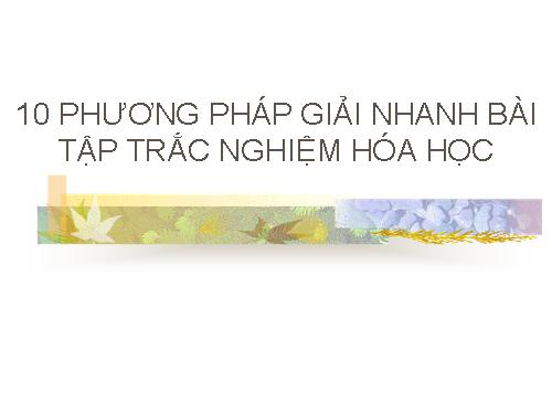 10 phương pháp giải hóa