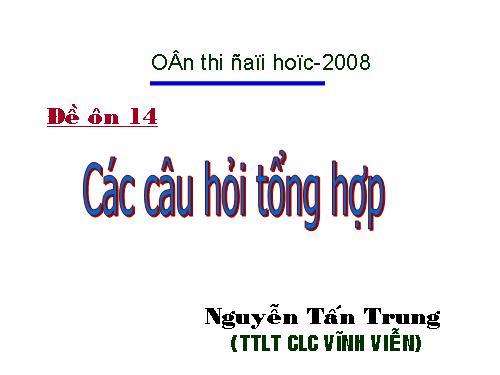 Đề ôn số 14  Môn Hóa học: Các câu hỏi tổng hợp