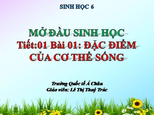 Bài 1. Đặc điểm của cơ thế sống