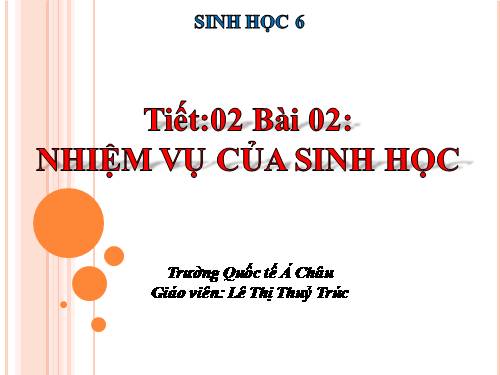 Bài 2. Nhiệm vụ của Sinh học. Đại cương về giới Thực vật