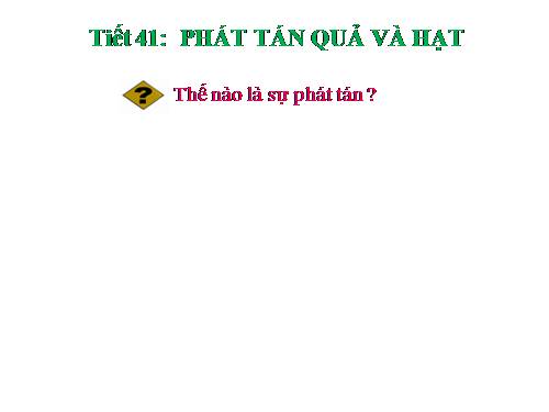 Bài 34. Phát tán của quả và hạt