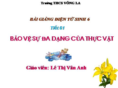 Bài 49. Bảo vệ sự đa dạng của thực vật