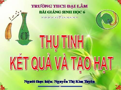 Bài 31. Thụ tinh, kết quả và tạo hạt