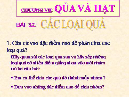 Bài 32. Các loại quả