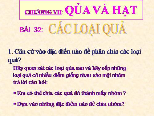 Bài 32. Các loại quả