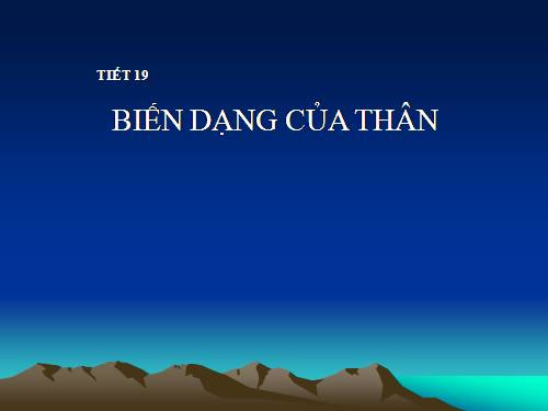 Bài 18. Biến dạng của thân