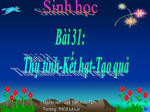 Bài 31. Thụ tinh, kết quả và tạo hạt