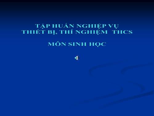 Tập huấn thí nghiệm môn Sinh