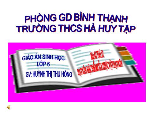 Bài 41. Hạt kín - Đặc điểm của thực vật Hạt kín