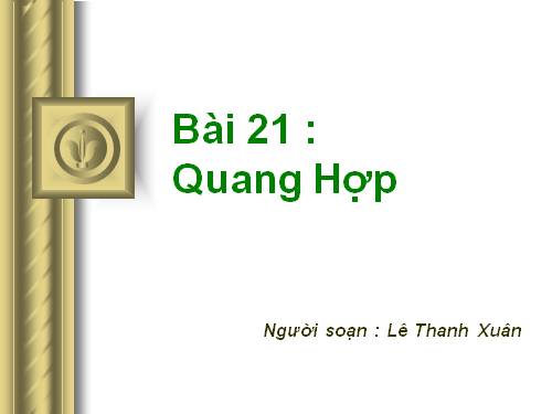 Bài 21. Quang hợp