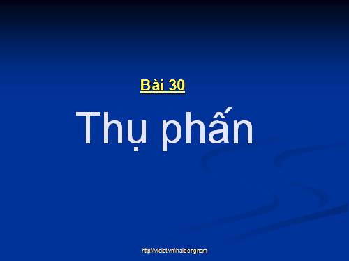 Bài 30. Thụ phấn