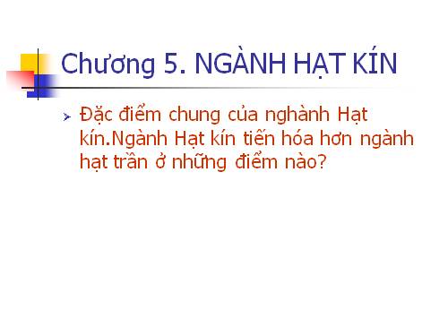 Bài 41. Hạt kín - Đặc điểm của thực vật Hạt kín