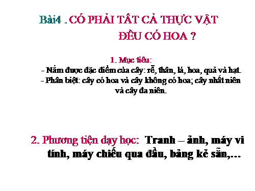 Bài 4. Có phải tất cả thực vật đều có hoa?