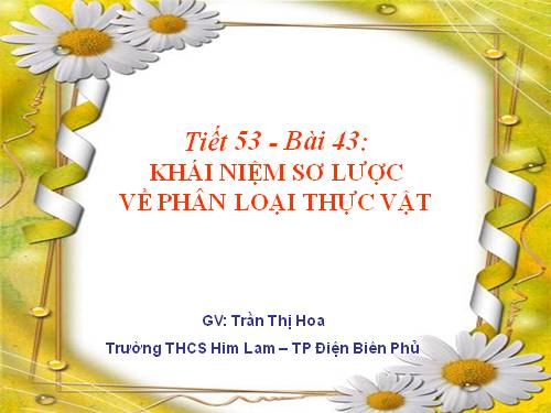 Bài 43. Khái niệm sơ lược về phân loại thực vật