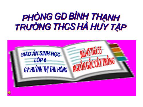 Bài 45. Nguồn gốc cây trồng