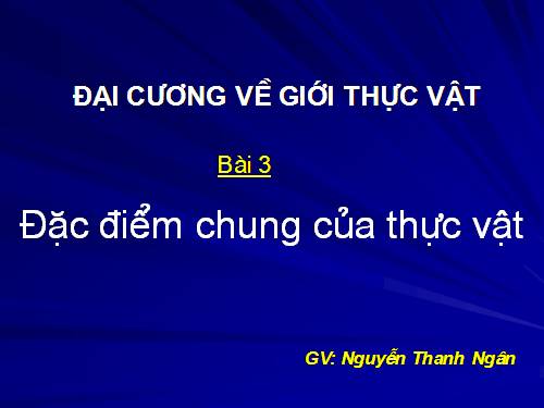 Bài 3. Đặc điểm chung của thực vật