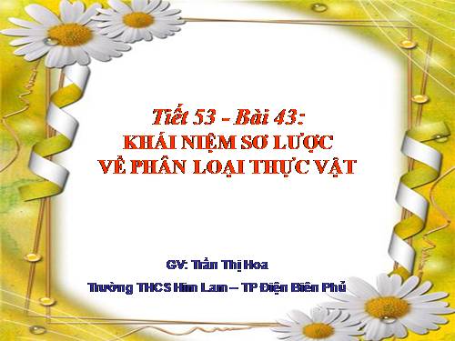 Bài 43. Khái niệm sơ lược về phân loại thực vật