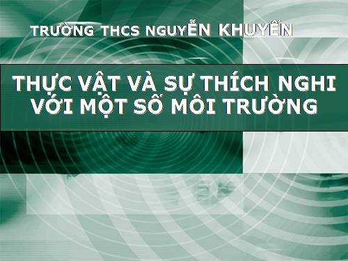 Sinh học 6:Sự thích nghi