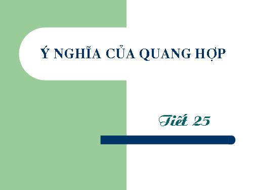 Bài 21. Quang hợp