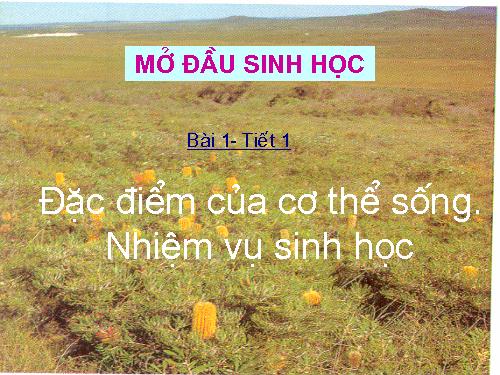 Bài 1. Đặc điểm của cơ thế sống