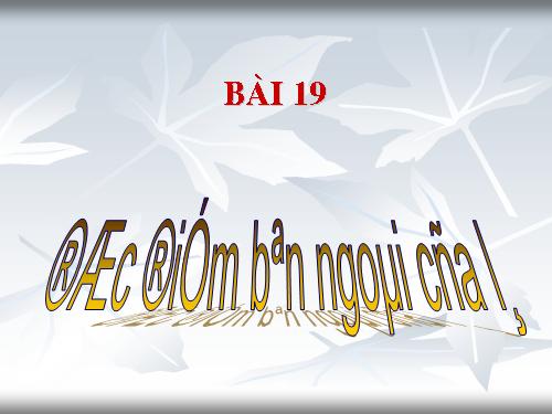 Bài 19. Đặc điểm bên ngoài của lá