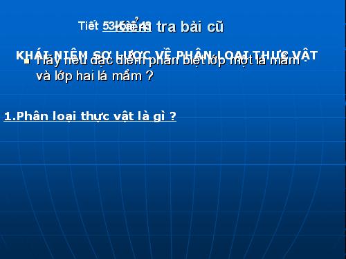 Bài 43. Khái niệm sơ lược về phân loại thực vật