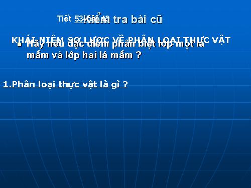 Bài 43. Khái niệm sơ lược về phân loại thực vật