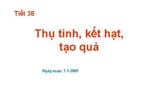 Bài 31. Thụ tinh, kết quả và tạo hạt