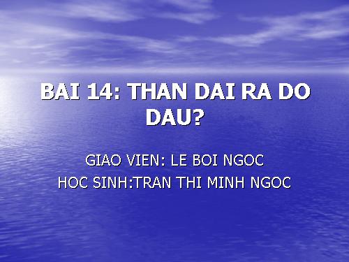 Bài 14. Thân dài ra do đâu ?