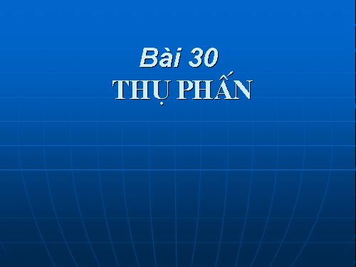 Bai 30: Thu phan