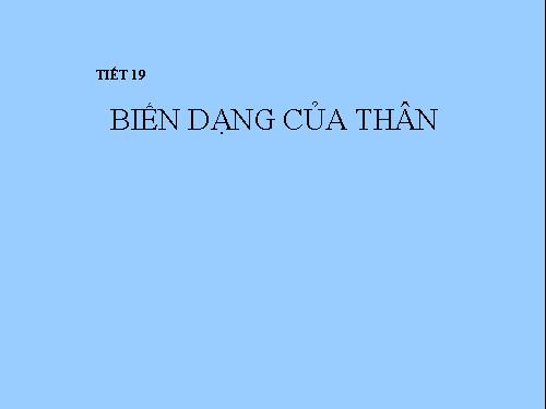 Bài 18. Biến dạng của thân