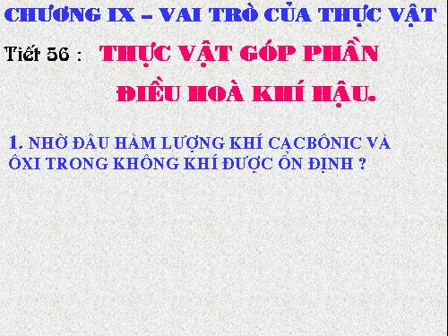 Bài 46. Thực vật góp phần điều hoà khí hậu