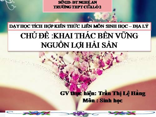 Giáo án chủ đề khai thác bền vững nguồn lợi hải sản