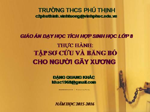 THỰC HÀNH - SƠ CỨU BĂNG BÓ CHO NGƯỜI GÃY XƯƠNG