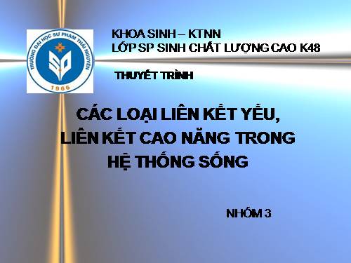 các loại liên kết yếu liên kết cao năng trong hệ thống sốngng