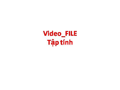 Video_tap tính mới