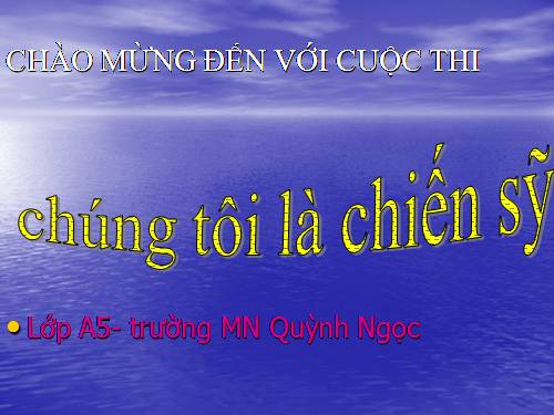 kpkh"chúng tôi là chiến sỹ"