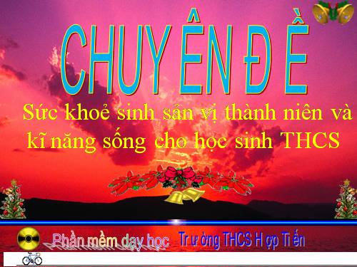 chuyên đề giáo duc giới tinh và kĩ năng sông cho hs THCS