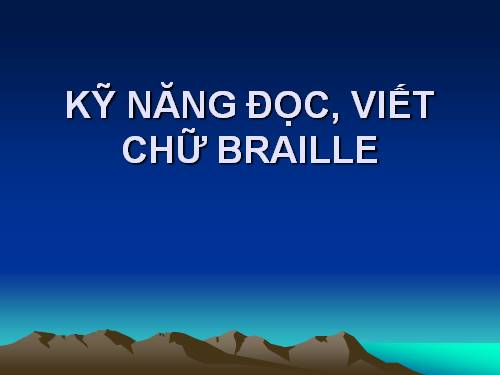 Giao duc hoa nhap hoc sinh khiem thi - doc, viet braille