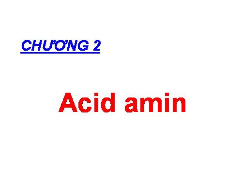 CHUONGII- ACID AMIN